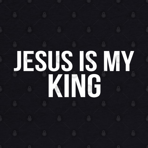 Jesus Is My King Cool Motivational Christian by Happy - Design